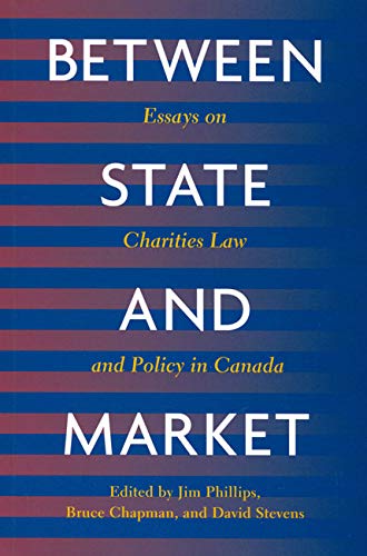 Between State and Market: Essay on Charities Law and Policy in Canada