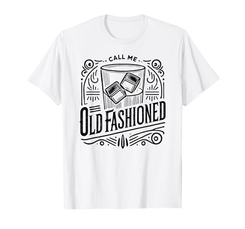 Call Me Old Fashioned Whisky Cocktail Beber Mixologist Camiseta