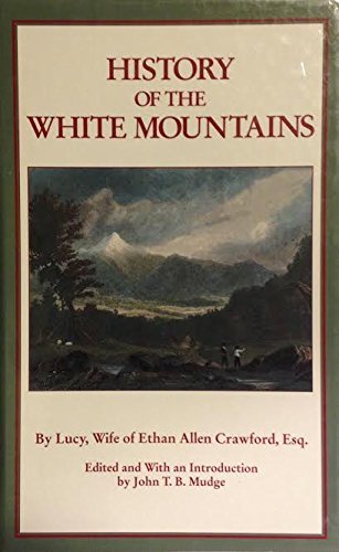 History of the White Mountains: The history of ... 0963356089 Book Cover