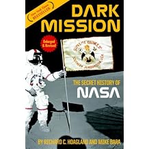 Dark Mission The Secret History of NASA Paperback Illustrated, January 1, 2009