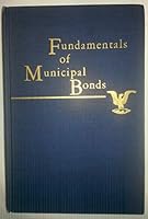 Fundamentals of Municipal Bonds - B000RB2IAM Book Cover