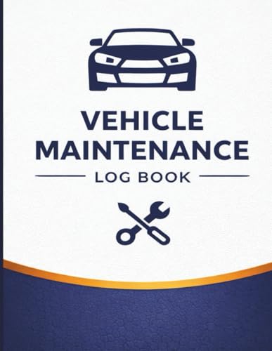 Vehicle Maintenance Log Book: Simple Service, Repair & Mileage Tracker for Cars, Trucks & SUVs | Keep Accurate Records for Perso
