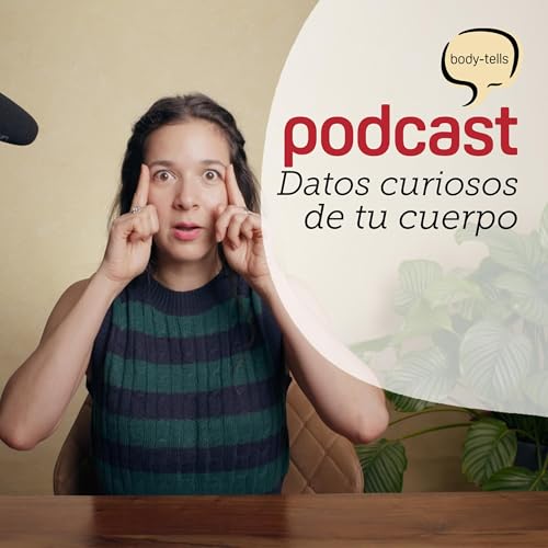 Datos curiosos de tu cuerpo | EP 28