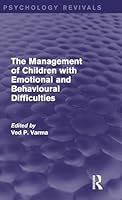 The Management of Children With Emotional and Behavioural Difficulties 1138928968 Book Cover
