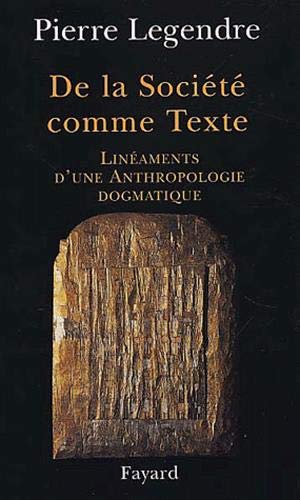 De la Société comme Texte: Linéaments d'une anthropologie dogmatique