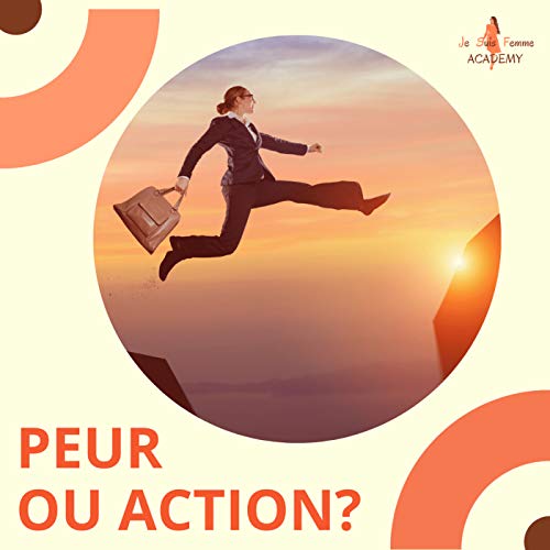 La peur ou l'action ?