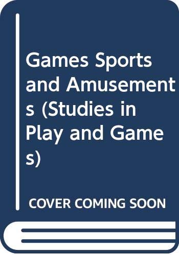 Buy Games Sports and Amusements (Studies in Play and Games) — BookShops.in
