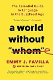 A World Without Whom: The Essential Guide to Language in the BuzzFeed Age