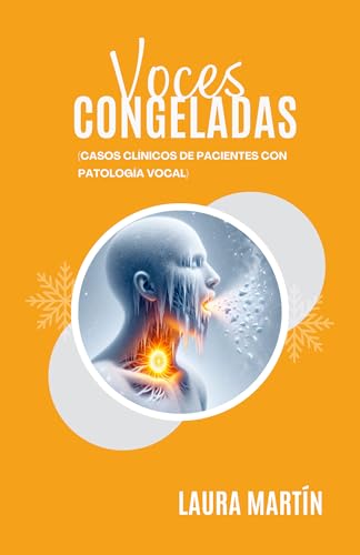 Voces congeladas: Casos clínicos de pacientes