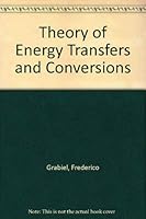 Theory of Energy Transfers and Conversions 0471320803 Book Cover