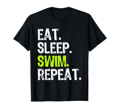 Eat Sleep Swim Repeat Swimming Swimmer Funny Cool T-Shirt