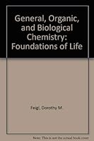 General, Organic, and Biological Chemistry: Foundations of Life 0023367377 Book Cover