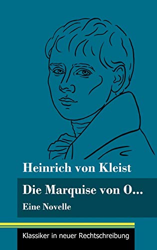 Die Marquise von O...: Eine Novelle (Band 109, Klassiker in neuer Rechtschreibung) (German Edition)