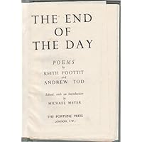 The End of the Day. Poems by K. Foottit and Andrew Tod. Edited, with an introduction, by Michael Meyer. With portraits