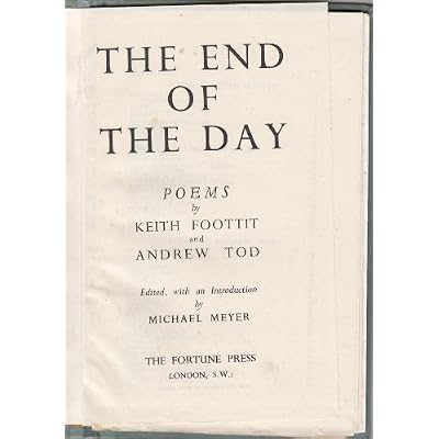 The End of the Day. Poems by K. Foottit and Andrew Tod. Edited, with an introduction, by Michael Meyer. With portraits