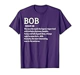 Bob Definition Name Funny Personalized Birthday for Bob T-Shirt