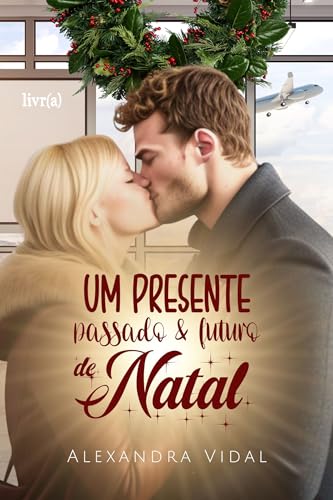 Um presente, passado & futuro de Natal