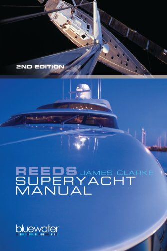  Reeds Superyacht Manual: Published in Association with Bluewater Training (English Edition) livre En ligne