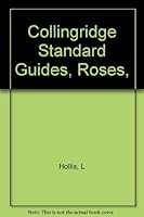 Roses (Collingridge standard guides) 0600442489 Book Cover