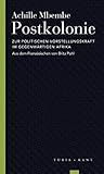  Postkolonie: Zur politischen Vorstellungskraft im gegenwärtigen Afrika (Turia Reprint)