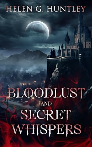 Bloodlust and Secret Whispers