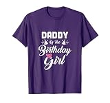 Daddy Of The Birthday Girl Daughter Matching Family For Dad T-Shirt