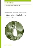  Literaturdidaktik (Akademie Studienbücher - Literaturwissenschaft)