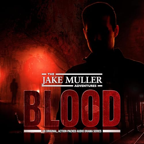 The Jake Muller Adventures: Blood by Darby Kern episode artwork