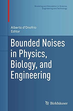 Bounded Noises in Physics, Biology, and Engineering Softcover reprint of the original 1st ed. 2013 Edition-Wow! eBook