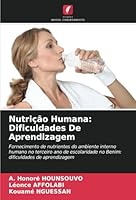 Nutrição Humana: Dificuldades De Aprendizagem: Fornecimento de nutrientes do ambiente interno humano no terceiro ano de escolaridade no Benim: dificuldades de aprendizagem (Portuguese Edition) 6208716993 Book Cover