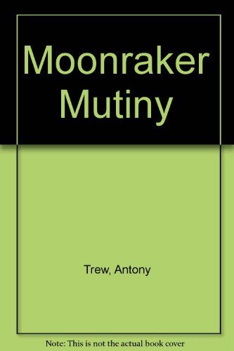 Moonraker Mutiny 0860093131 Book Cover