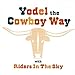 Yodel The Cowboy Way