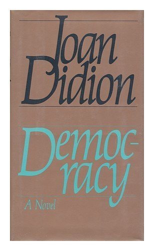 Democracy by Joan Didion (1984-04-01): Joan Didion;: Books - Amazon.ca