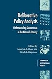 Deliberative Policy Analysis: Understanding Governance in the Network Society (Theories of Institutional Design)