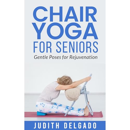 Chair Yoga for Seniors by Judith Delgado episode artwork