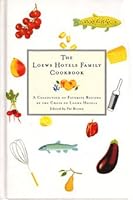 The Loews Hotels Family Cookbook B008C3V5TM Book Cover