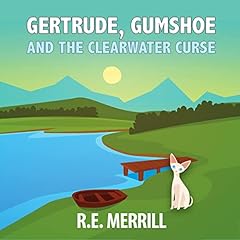 Couverture de Gertrude, Gumshoe and the Clearwater Curse