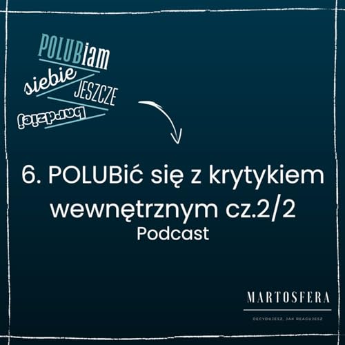 6. POLUBić krytyka wewnętrznego cz.2