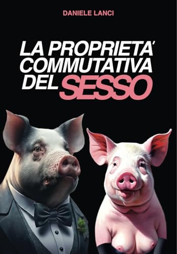 La Proprietà Commutativa del Sesso