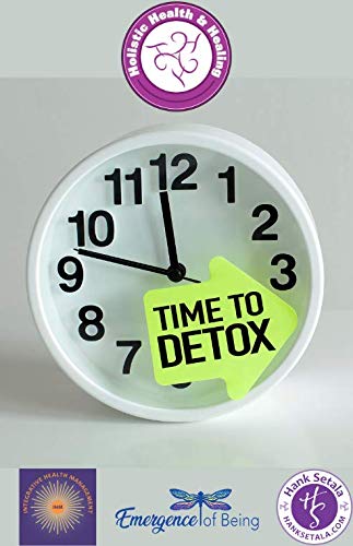 Detoxing the body & being. Symptoms to look for, & how you can do to move into the wholeness of self