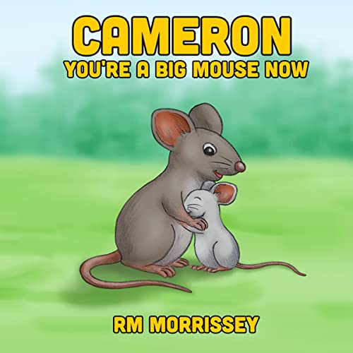 Cameron You're a Big Mouse Now by RM Morrissey episode artwork