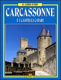 Carcassonne, Castelli Catari. Ediz. Italiana