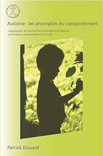Télécharger Autisme : les anomalies du comportement PDF