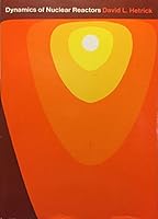 Dynamics of Nuclear Reactors 0226331660 Book Cover