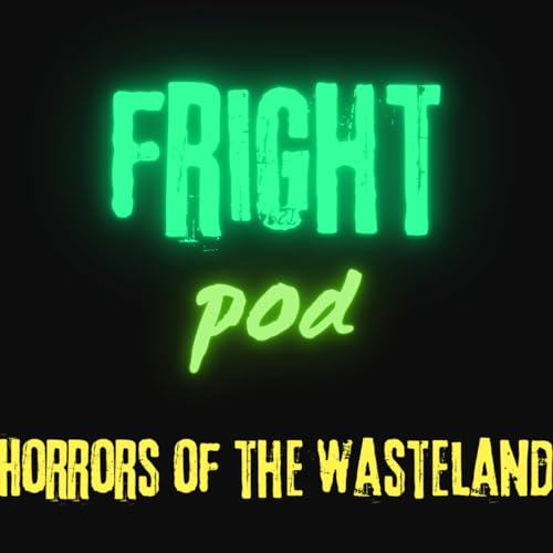 Pilot episode: Horrors of the wasteland