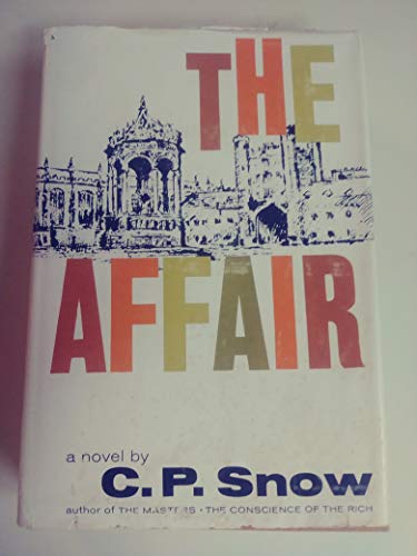 The Affair, 1960 Book by C.P. Snow