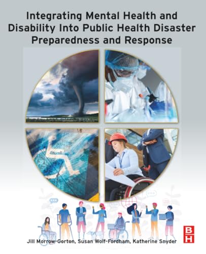 Integrating Mental Health and Disability Into Public Health Disaster Preparedness and Response: Disaster Preparedness and Response