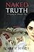 Naked Truth: Or Equality, The Forbidden Fruit: A Novel