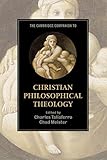 The Cambridge Companion to Christian Philosophical Theology (Cambridge Companions to Religion)