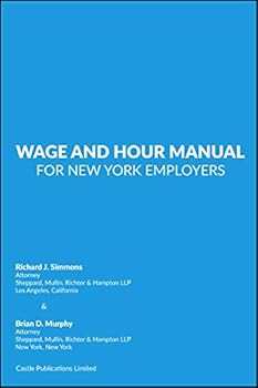 Perfect Paperback Wage and Hour Manual for New York Employers Book